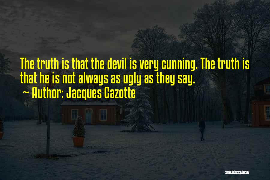 Jacques Cazotte Quotes 1603672