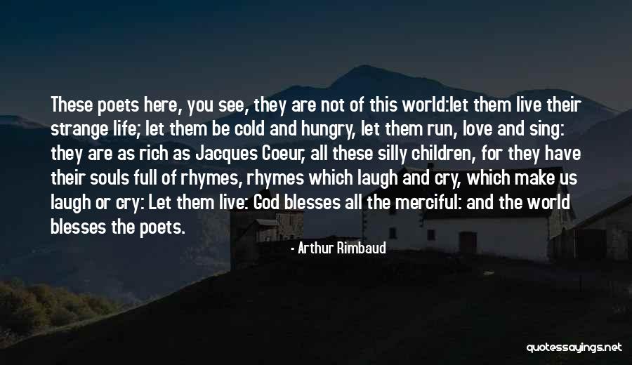 Jacques Coeur Quotes By Arthur Rimbaud