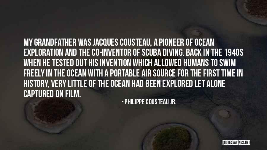 Jacques Cousteau Scuba Quotes By Philippe Cousteau Jr. Jacques Cousteau Scuba Quotes By Philippe Cousteau Jr.