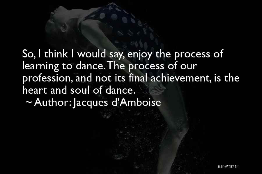 Jacques D'Amboise Quotes 1101177