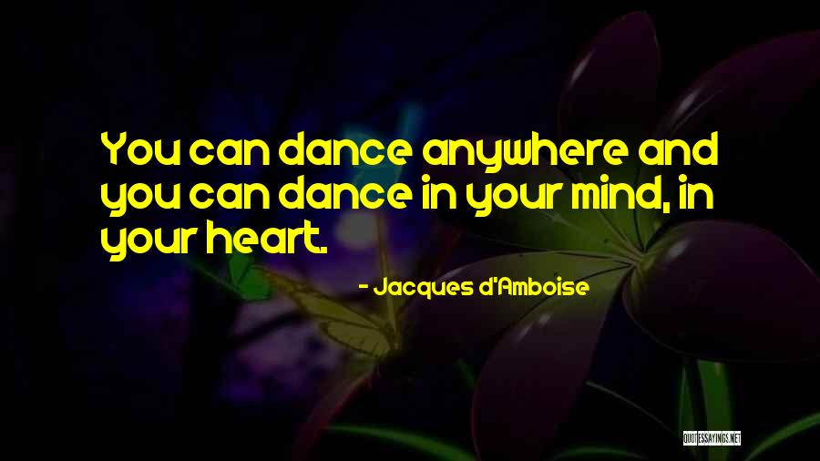 Jacques D'Amboise Quotes 1162386