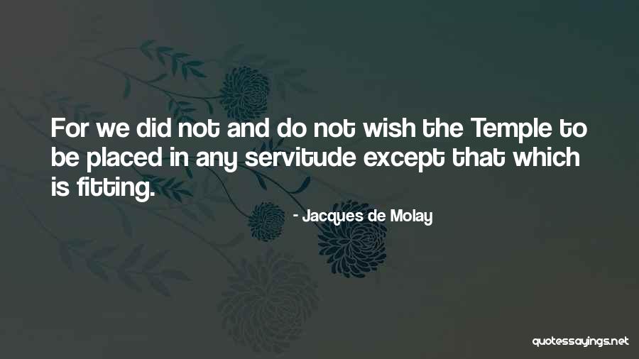 Jacques De Molay Quotes 934177