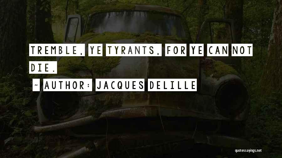 Jacques Delille Quotes 1971159