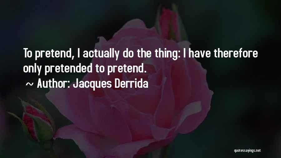 Jacques Derrida Quotes 144151