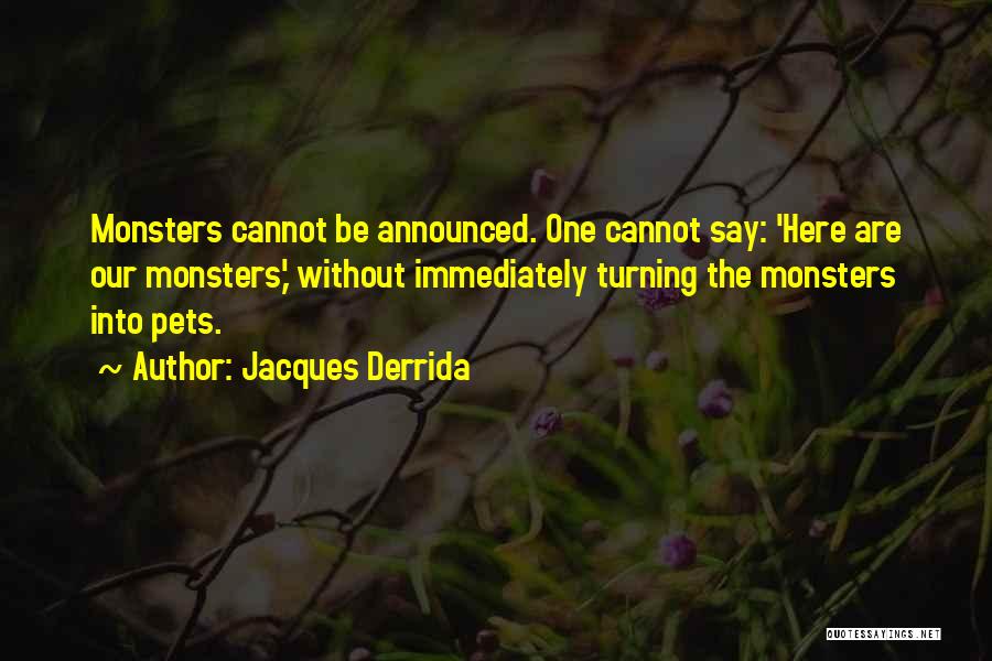 Jacques Derrida Quotes 1538904