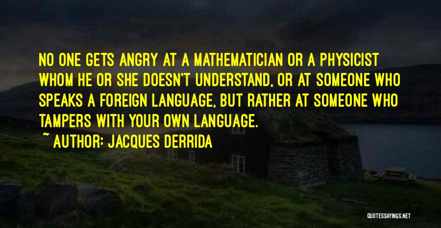 Jacques Derrida Quotes 1552142