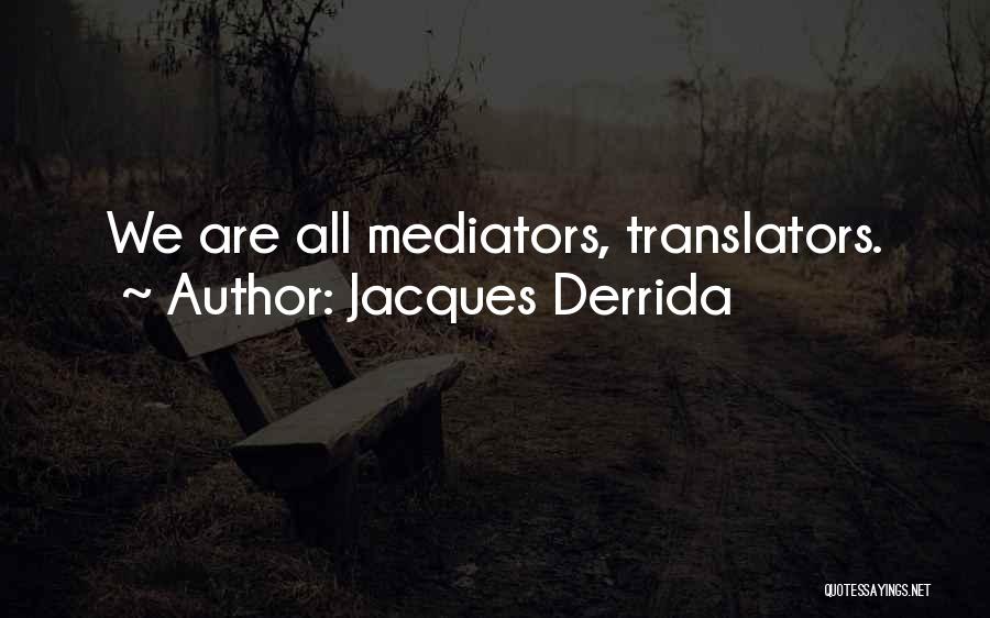 Jacques Derrida Quotes 1739419