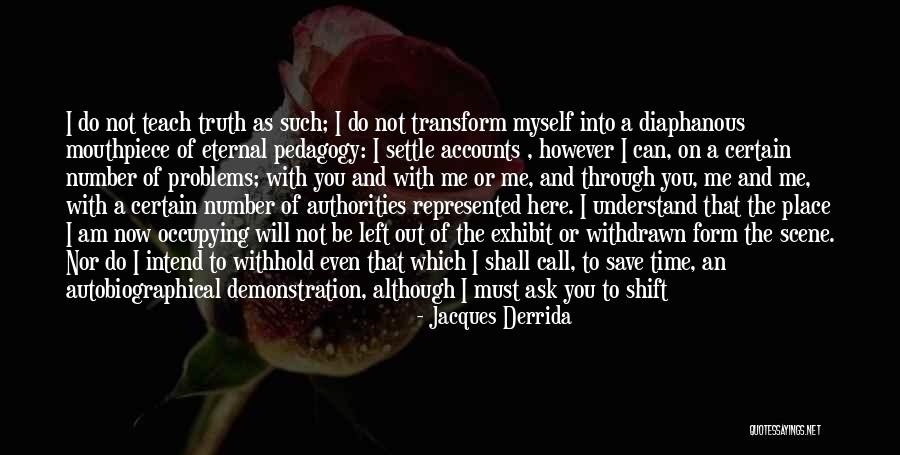 Jacques Derrida Quotes 447301 Jacques Derrida Quotes 447301