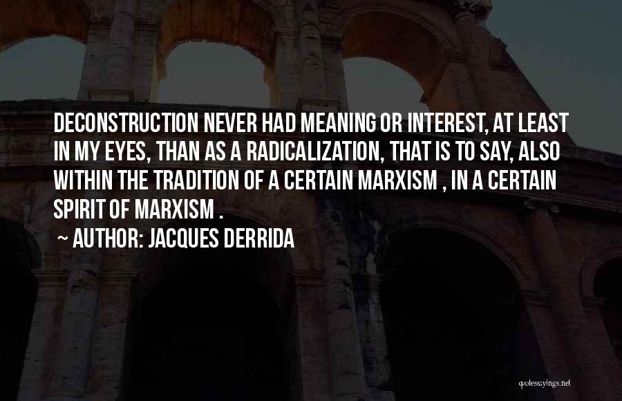 Jacques Derrida Quotes 838963