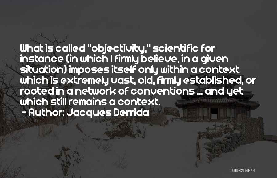 Jacques Derrida Quotes 910417