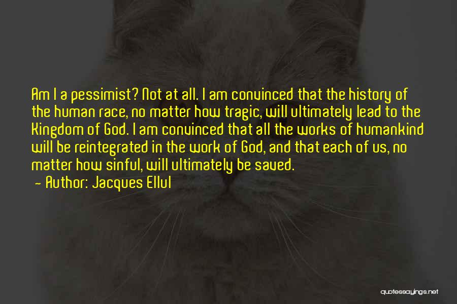 Jacques Ellul Quotes 1345845