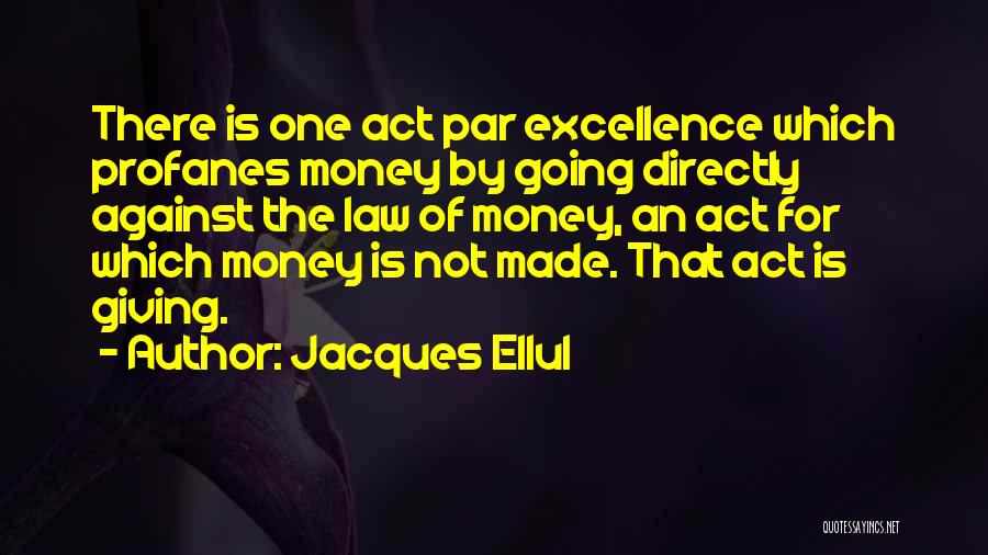 Jacques Ellul Quotes 1752241