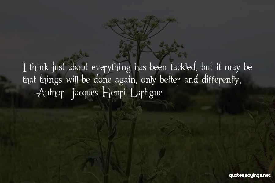 Jacques-Henri Lartigue Quotes 1533552