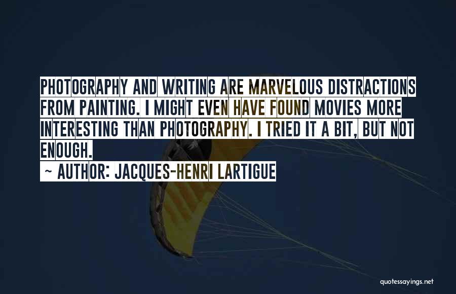 Jacques-Henri Lartigue Quotes 1534714