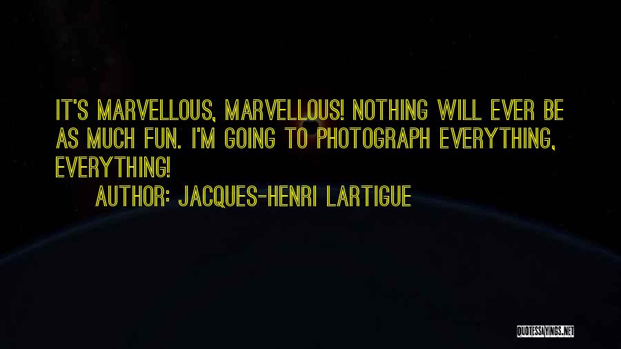 Jacques-Henri Lartigue Quotes 233533