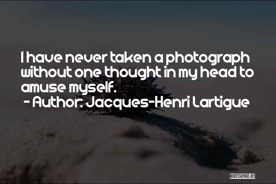 Jacques-Henri Lartigue Quotes 343276