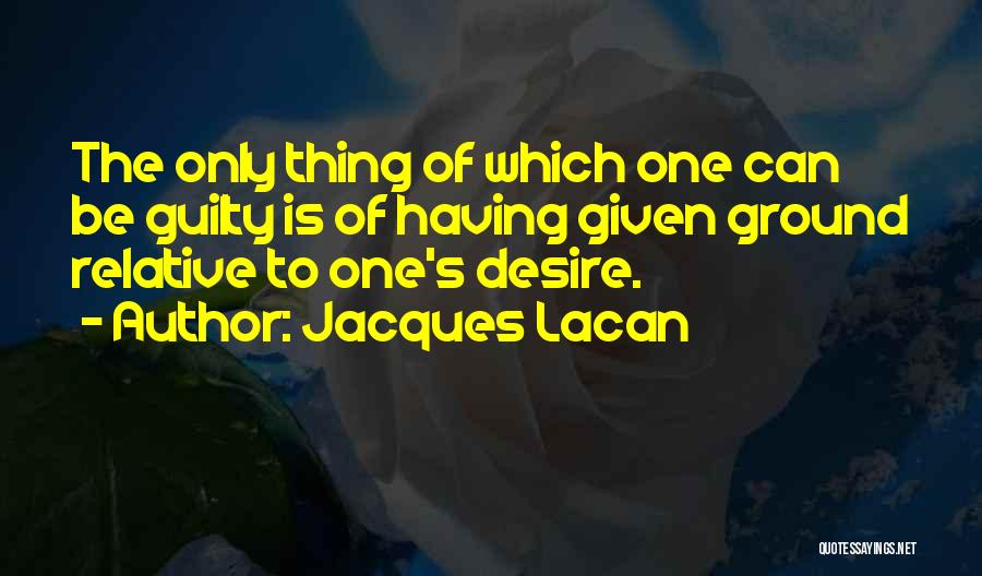 Jacques Lacan Quotes 127803