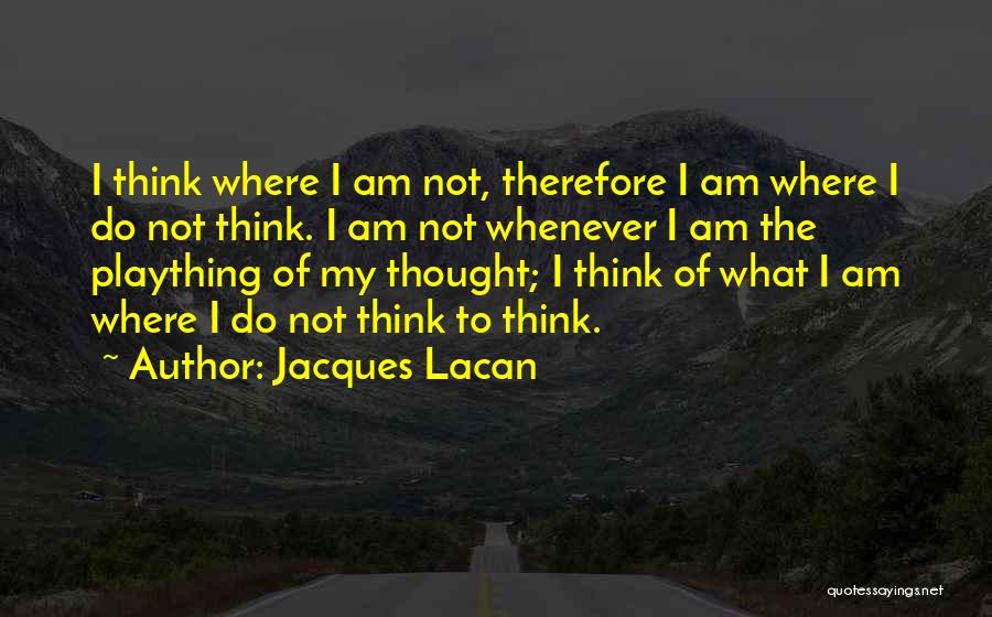 Jacques Lacan Quotes 575985