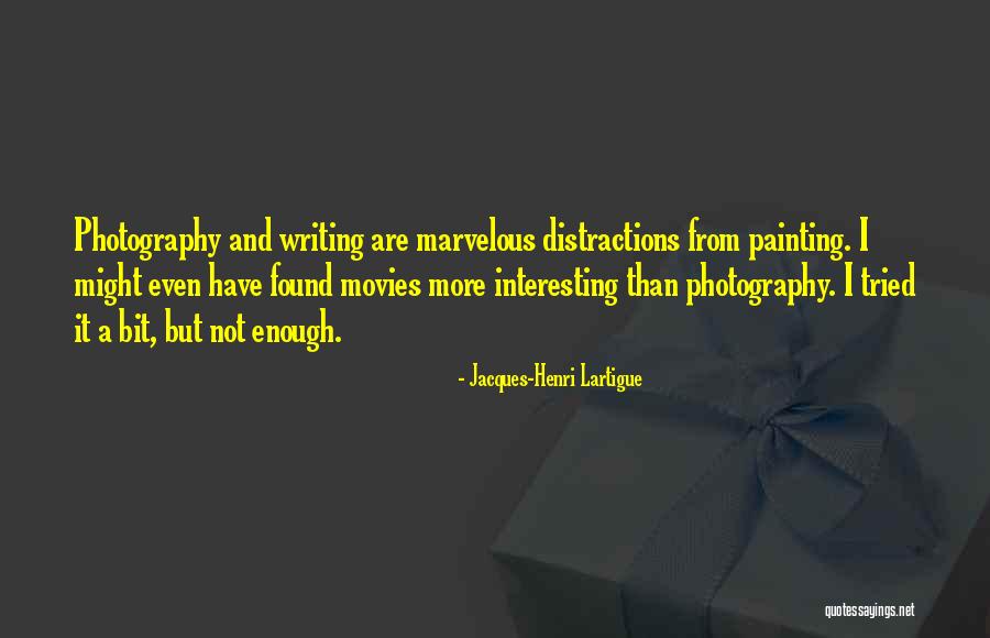 Jacques Lartigue Quotes By Jacques-Henri Lartigue