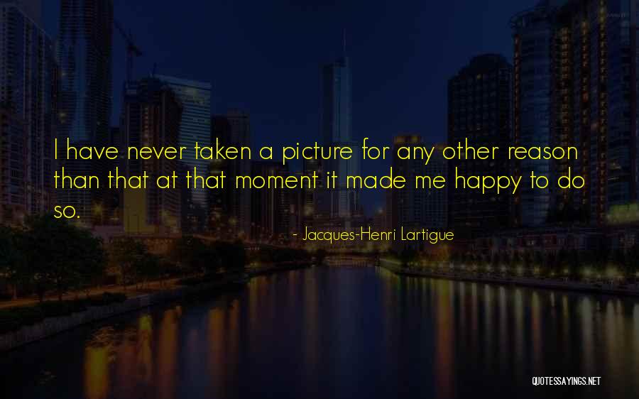 Jacques Lartigue Quotes By Jacques-Henri Lartigue