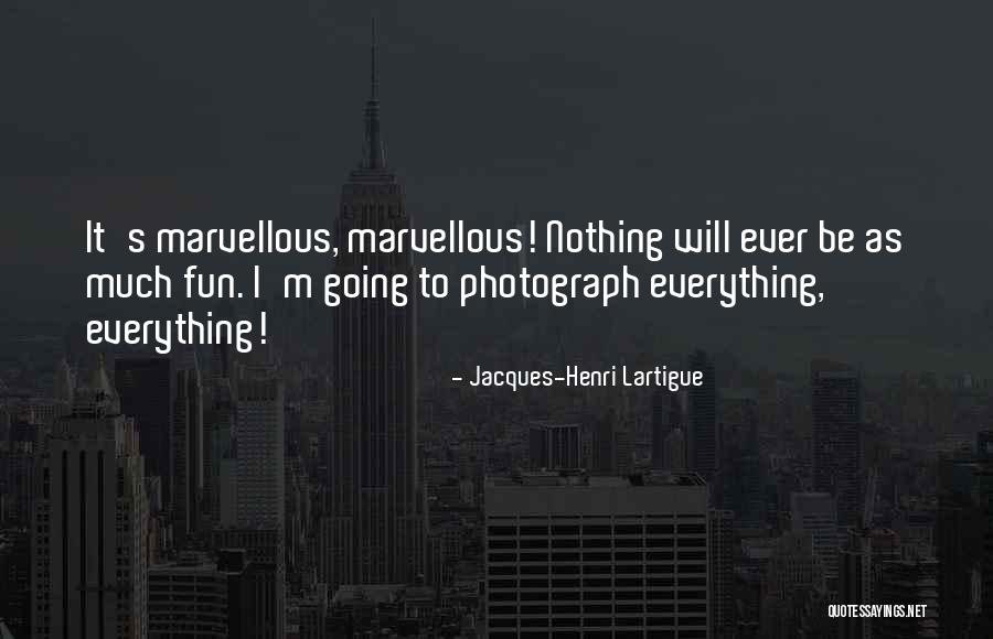 Jacques Lartigue Quotes By Jacques-Henri Lartigue