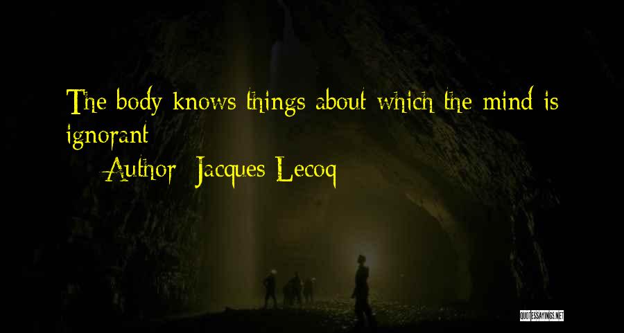 Jacques Lecoq Quotes 1743412