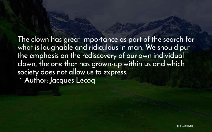 Jacques Lecoq Quotes 765095