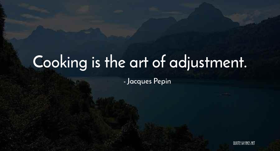 Jacques Pepin Quotes 155325 Jacques Pepin Quotes 155325