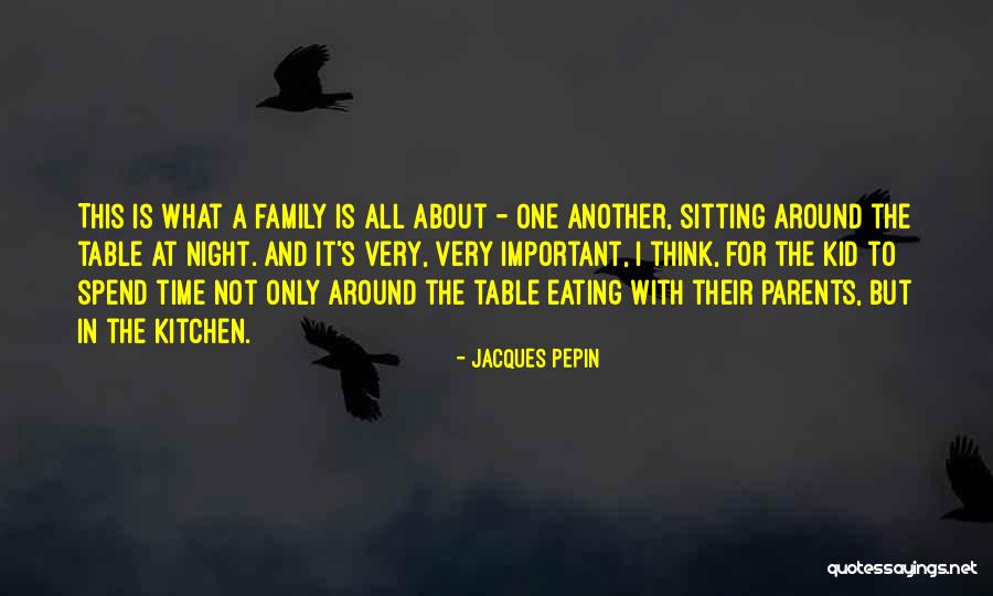 Jacques Pepin Quotes 1555206