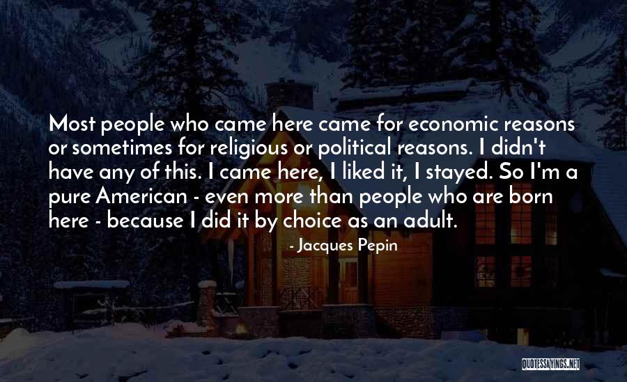 Jacques Pepin Quotes 1961153 Jacques Pepin Quotes 1961153