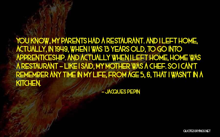 Jacques Pepin Quotes 2040490 Jacques Pepin Quotes 2040490