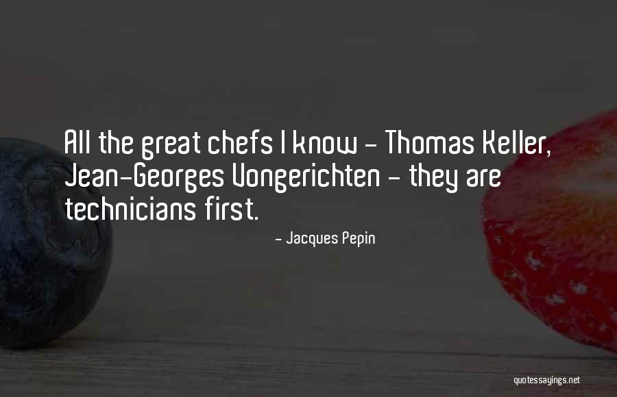 Jacques Pepin Quotes 2172007