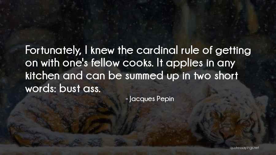 Jacques Pepin Quotes 759471