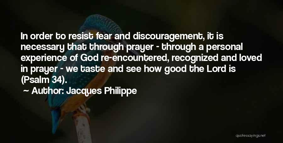 Jacques Philippe Quotes 1539071