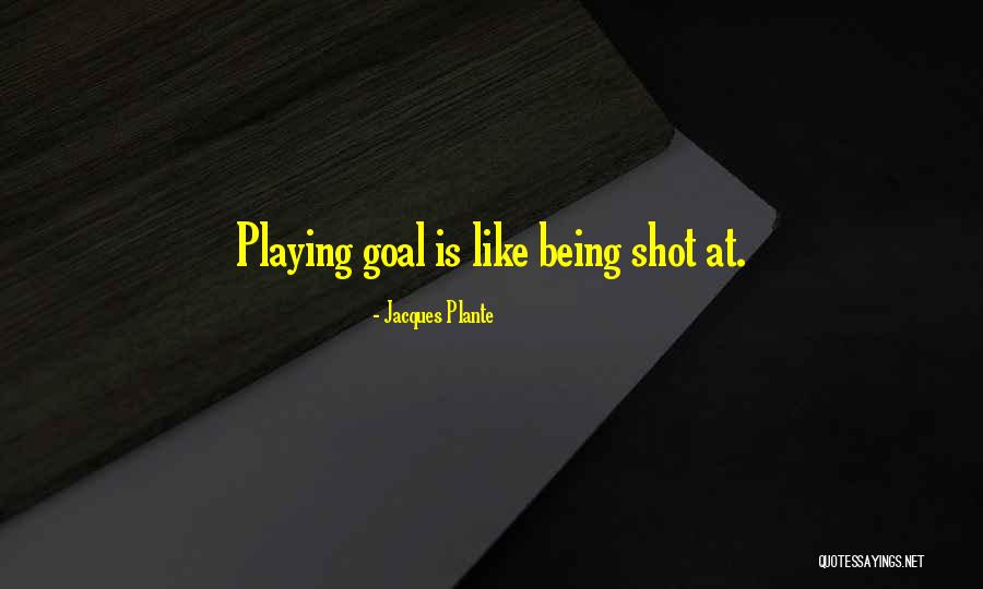 Jacques Plante Quotes 637704 Jacques Plante Quotes 637704