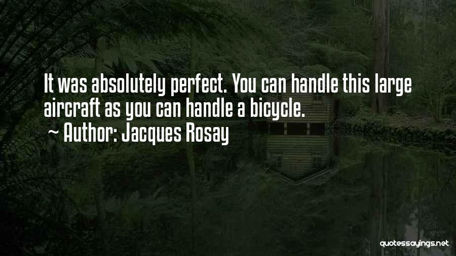 Jacques Rosay Quotes 1176984