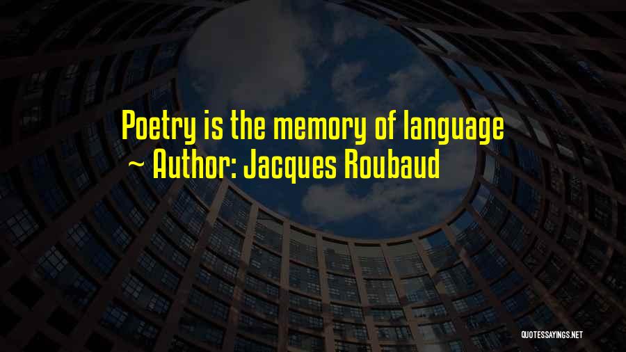Jacques Roubaud Quotes 1338352