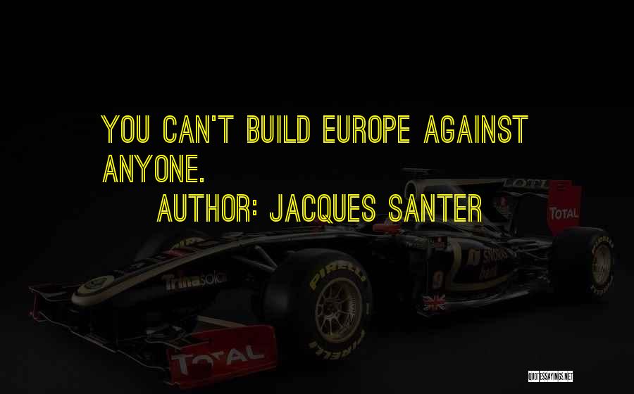 Jacques Santer Quotes 1666953