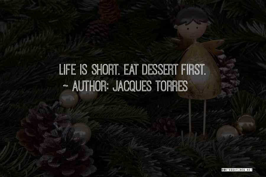 Jacques Torres Quotes 1191905