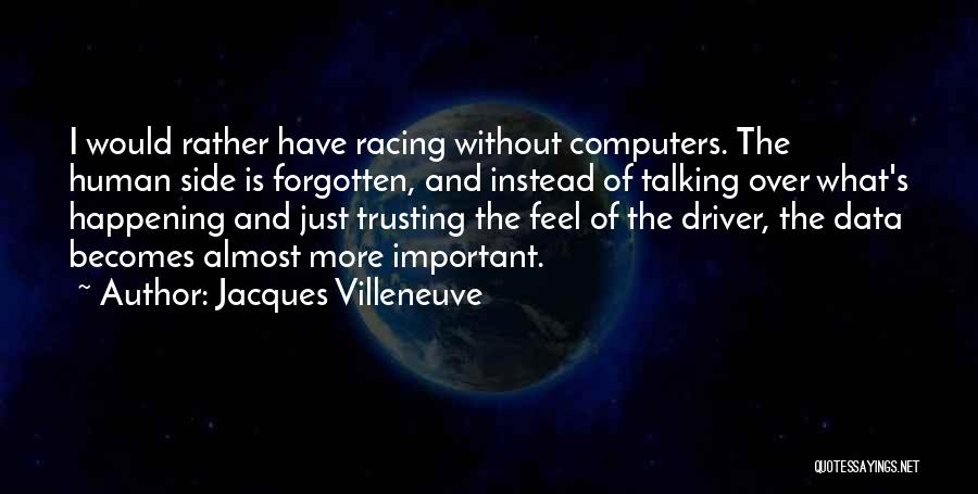 Jacques Villeneuve Quotes 913750