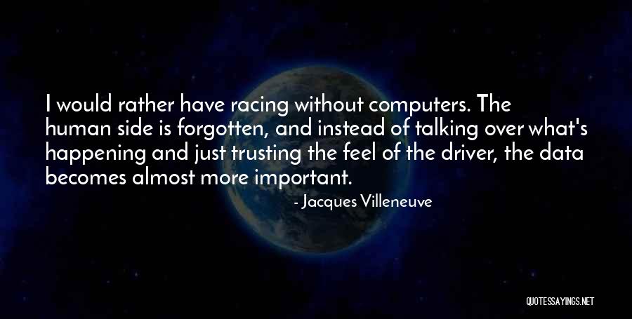 Jacques Villeneuve Quotes 913750