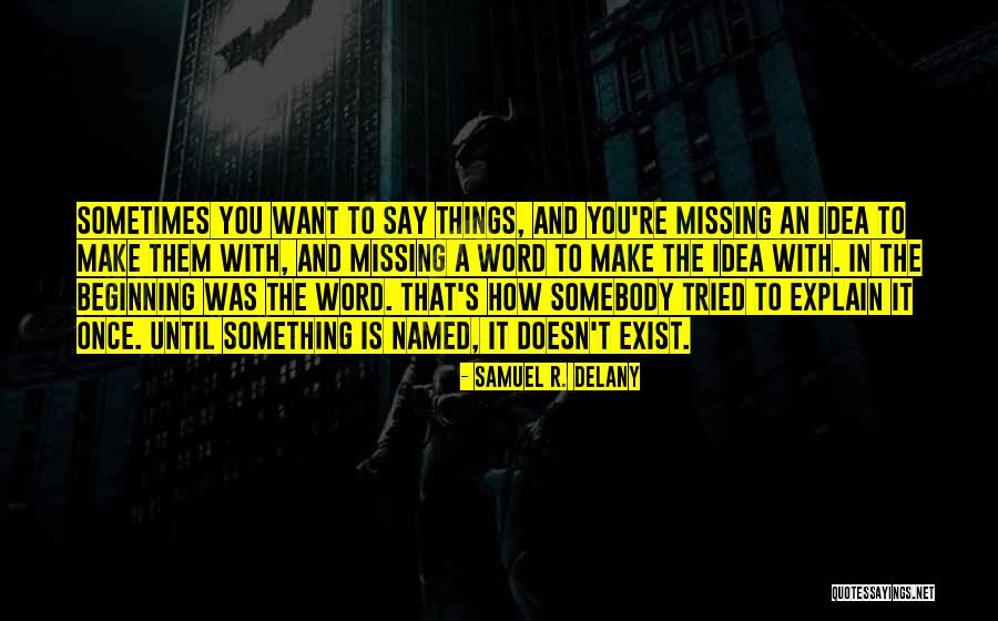 Jacquetta Thomas Quotes By Samuel R. Delany Jacquetta Thomas Quotes By Samuel R. Delany
