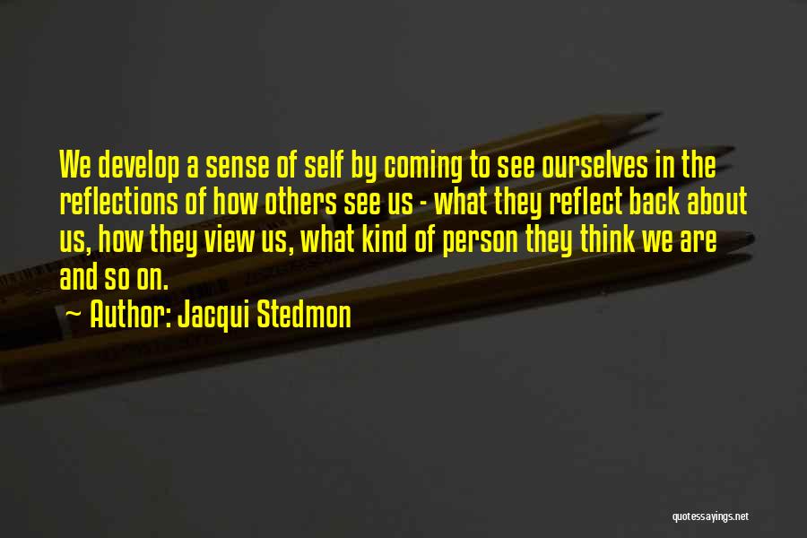 Jacqui Quotes By Jacqui Stedmon