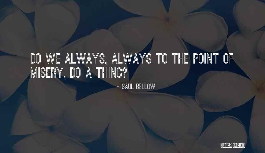 Jacto Pjb 16 Quotes By Saul Bellow Jacto Pjb 16 Quotes By Saul Bellow