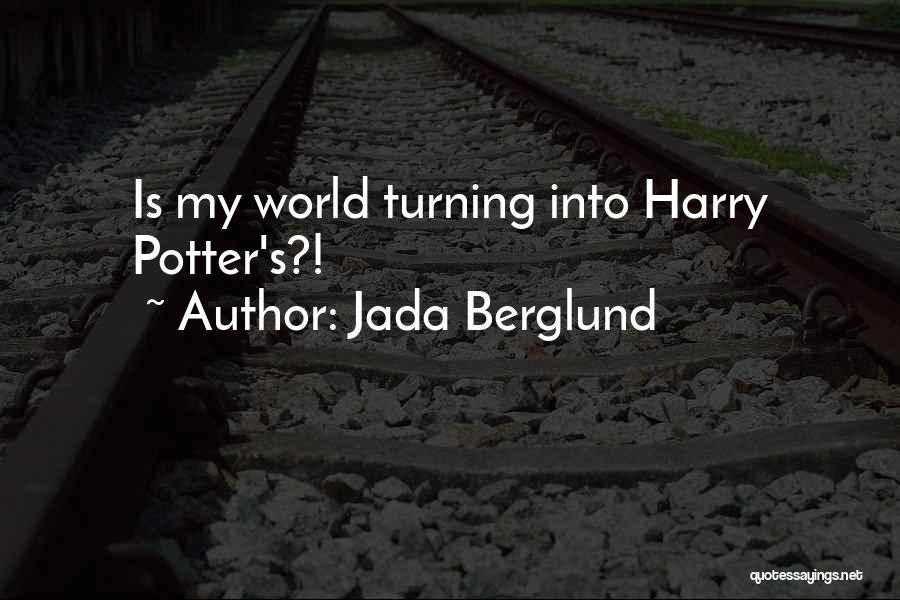 Jada Berglund Quotes 1676891