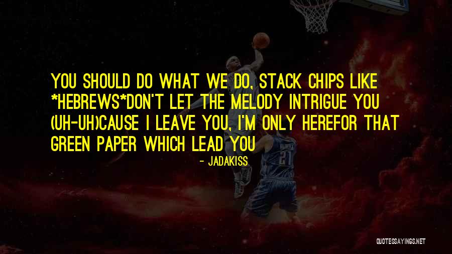 Jadakiss Quotes 2261327 Jadakiss Quotes 2261327