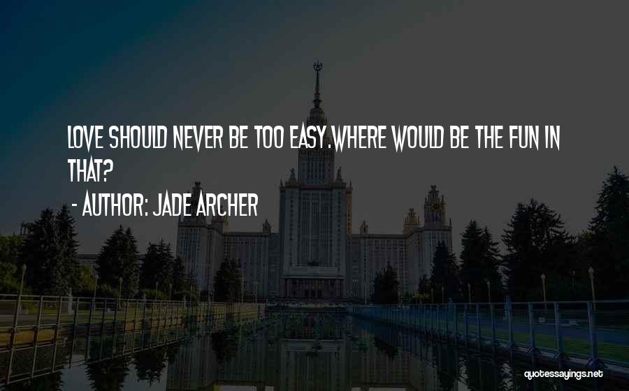 Jade Archer Quotes 2209922