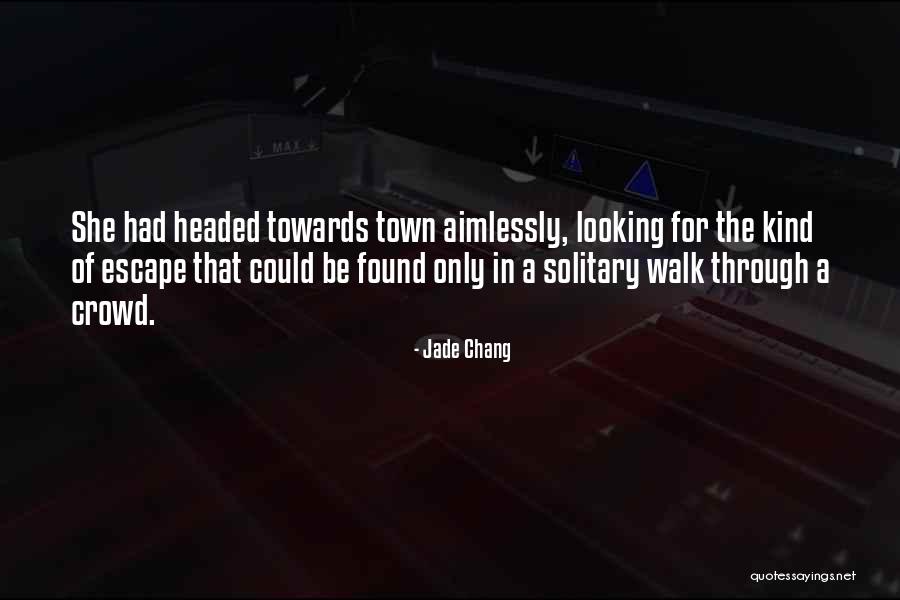 Jade Chang Quotes 1028689 Jade Chang Quotes 1028689