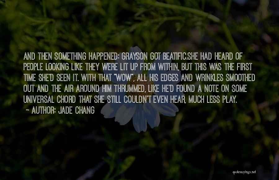 Jade Chang Quotes 1527587
