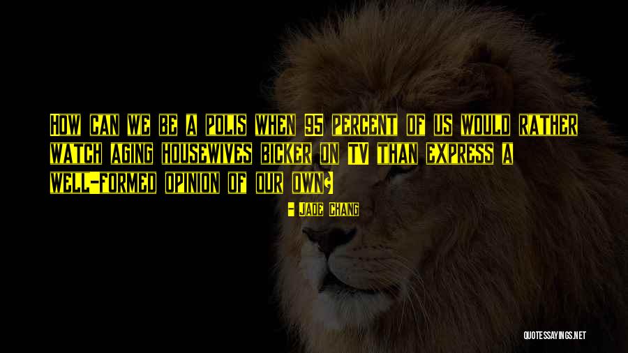 Jade Chang Quotes 1609338 Jade Chang Quotes 1609338